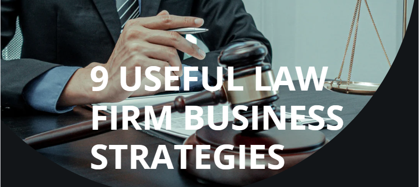 9 Useful Law Firm Business Strategies