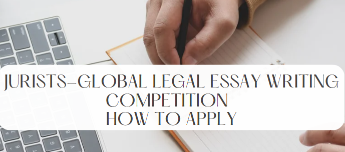 Jurists-Global Legal Essay Writing Competition – How To Apply