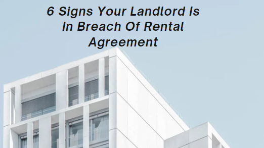 6 Signs Your Landlord Is In Breach Of Rental Agreement