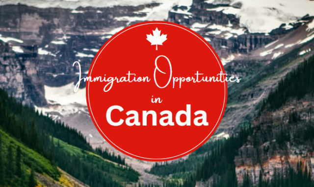 Immigration Opportunities In Canada